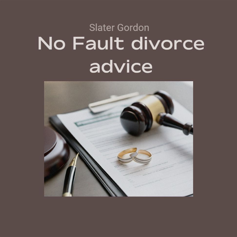 Slater Gordon No-fault divorce explained